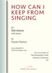 HOW CAN I KEEP FROM SINGING (SSA)